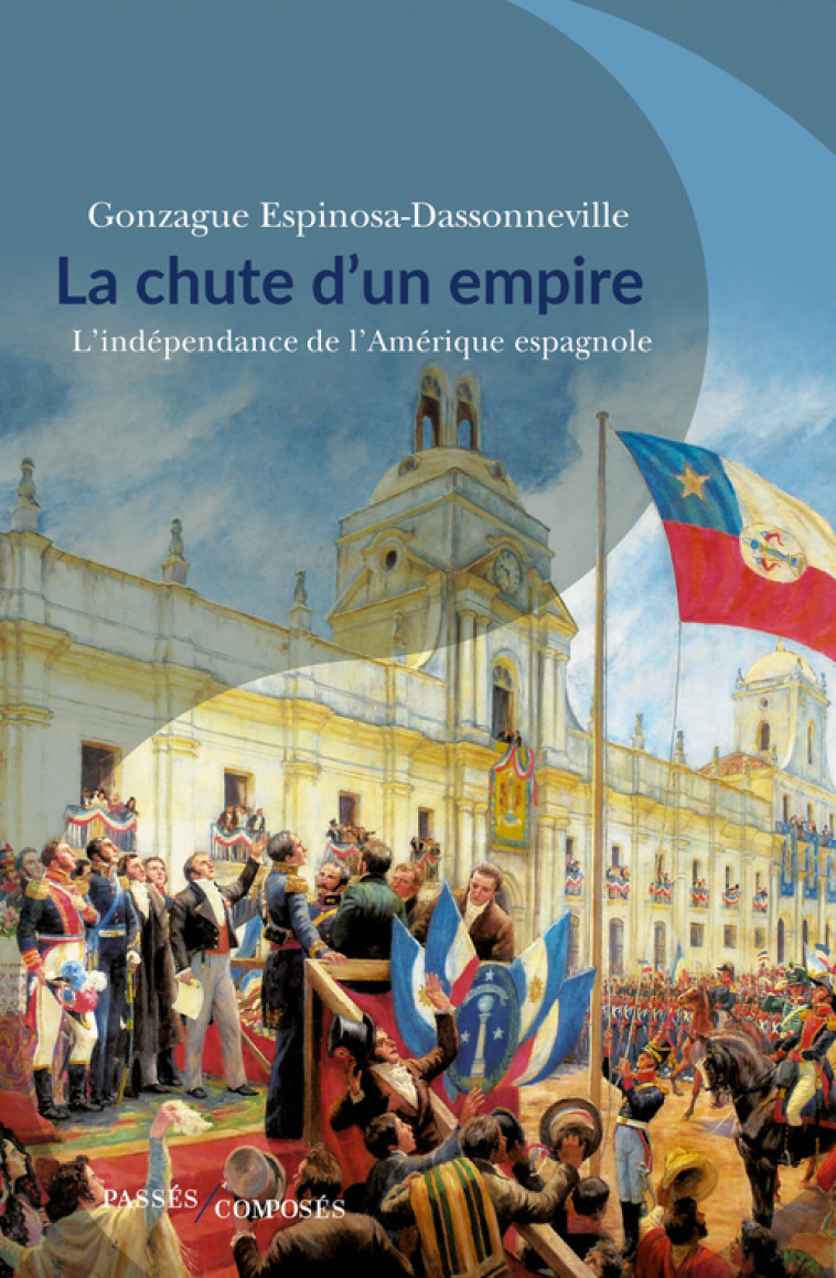 La chute d'un empire - Gonzague Espinosa-Dassonneville - PASSES COMPOSES