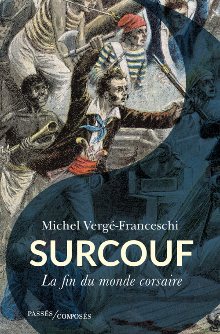 Surcouf - Michel Vergé-Franceschi - PASSES COMPOSES