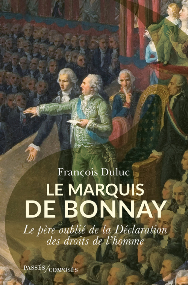 Le marquis de Bonnay - François Duluc - PASSES COMPOSES