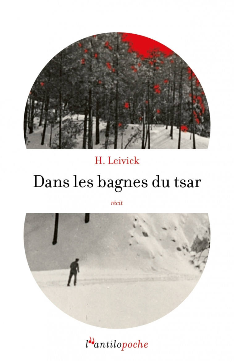 Dans les bagnes du tsar - H. LEIVICK - L ANTILOPE