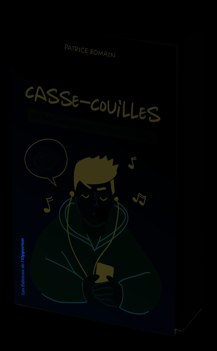 Collégiens casse-couilles - Patrice Romain - OPPORTUN