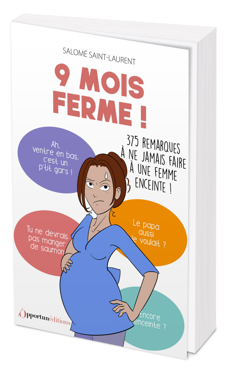 9 mois ferme ! - Salomé Saint-Laurent - OPPORTUN