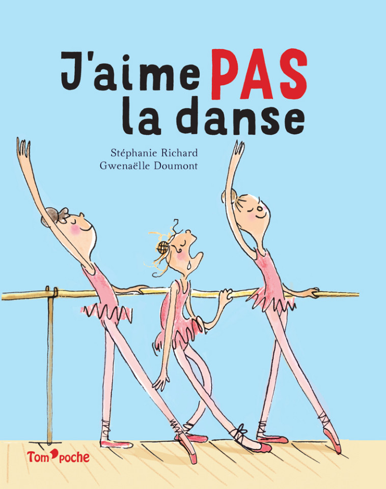 J'AIME PAS LA DANSE - Stéphanie Richard - TOM POCHE