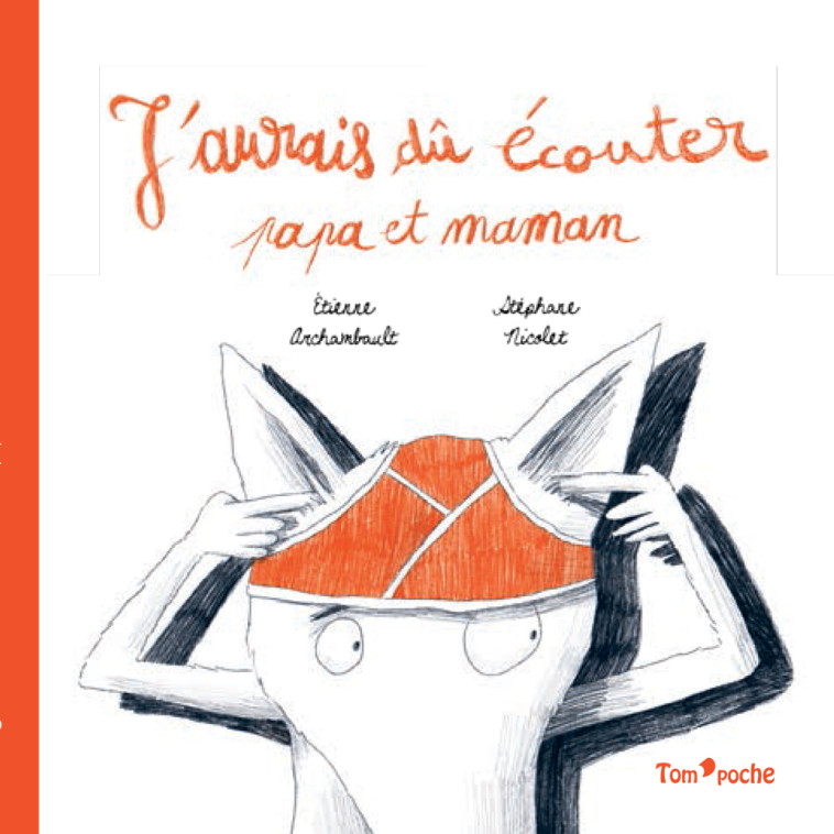 J'AURAIS DU ECOUTER PAPA ET MAMAN - Étienne Archambault - TOM POCHE