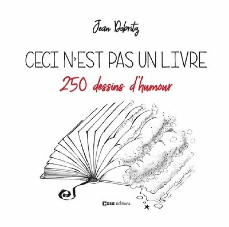 Ceci n'est pas un livre - 250 dessins d'humour -  Dobritz - CASA