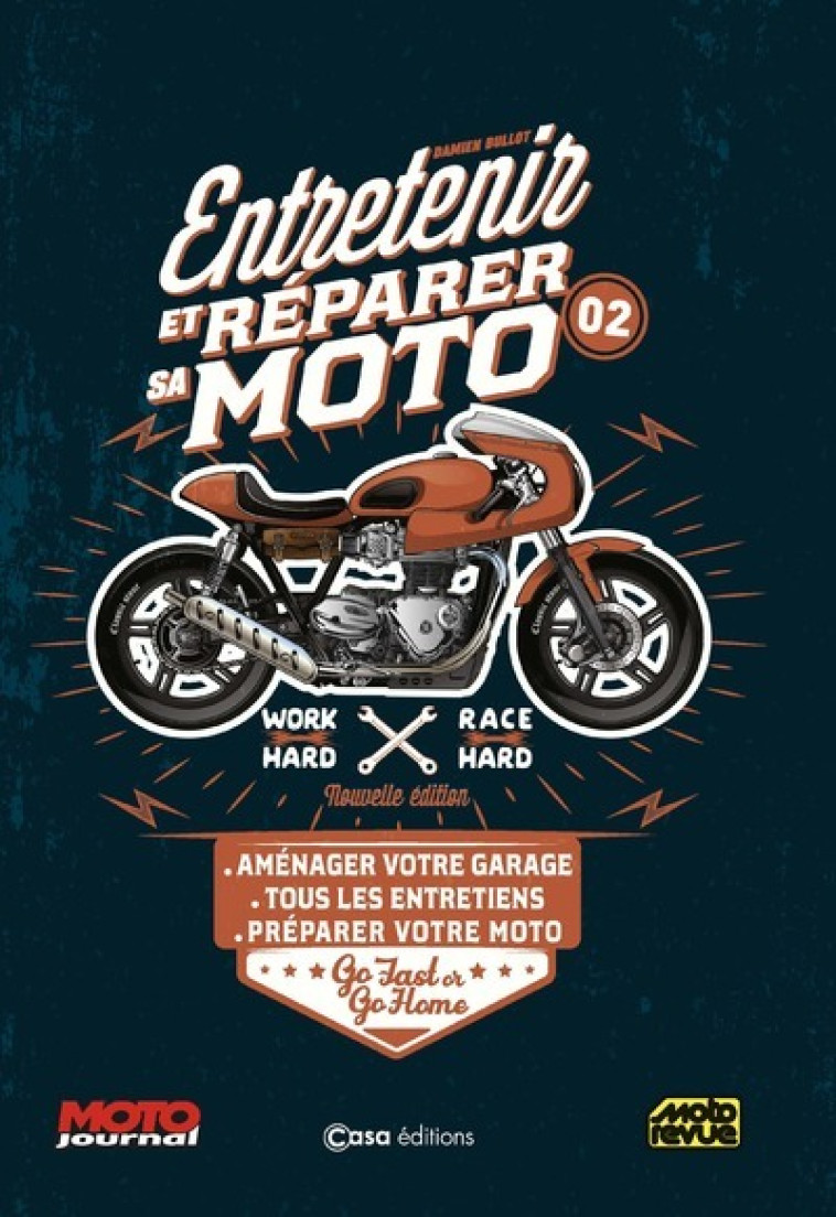 Entretenir et réparer sa moto - Nouvelle édition - Volume 2 - Damien Bullot - CASA