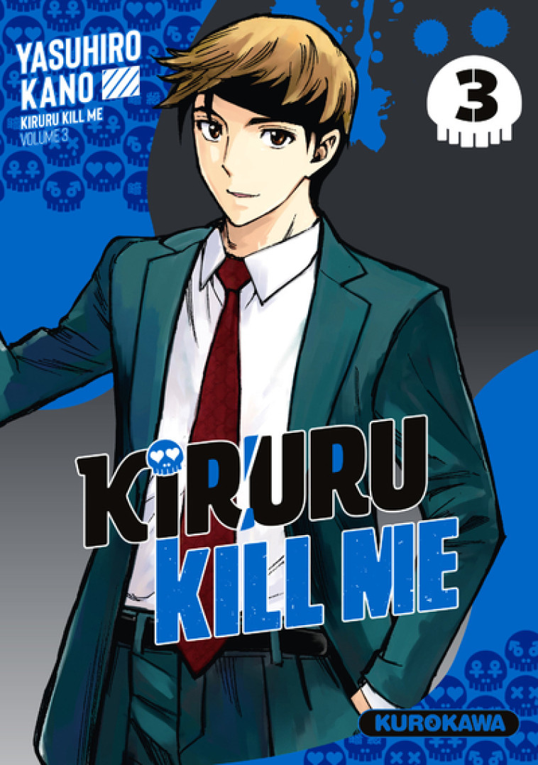 Kiruru kill me - Tome 3 - Yasuhiro Kano - KUROKAWA