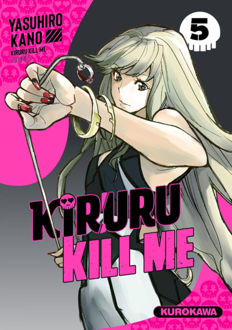 Kiruru kill me - Tome 5 - Yasuhiro Kano - KUROKAWA