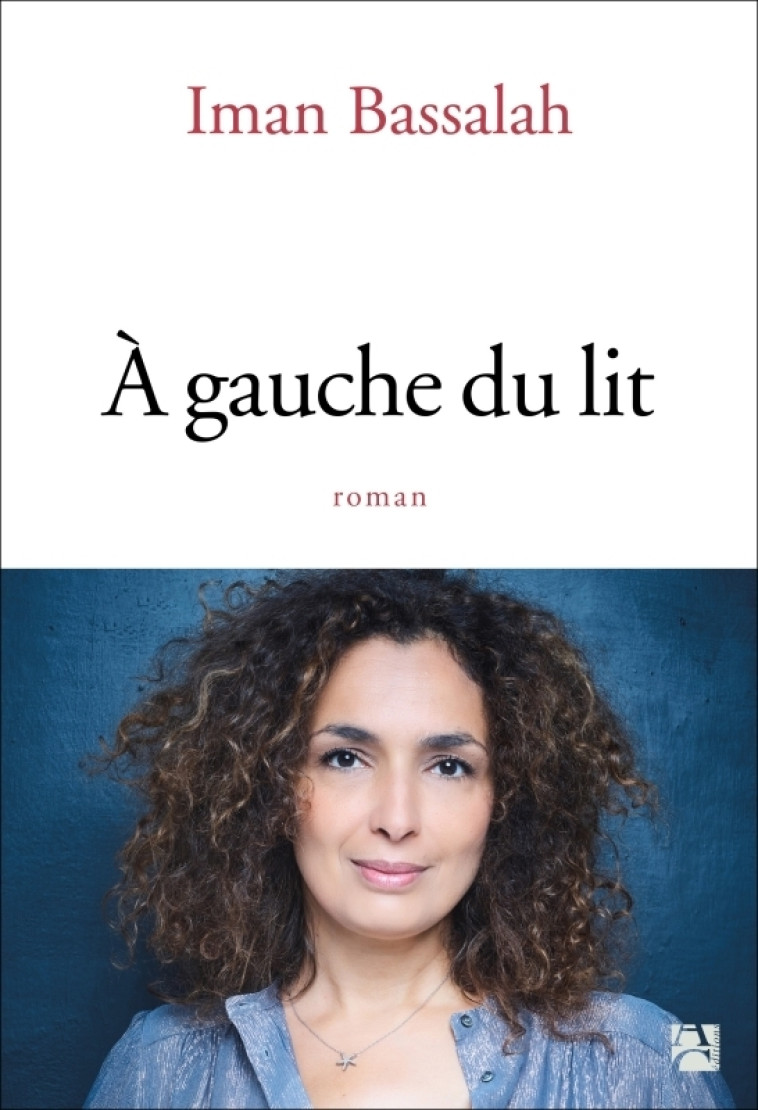 À gauche du lit - Iman Bassalah - ANNE CARRIERE