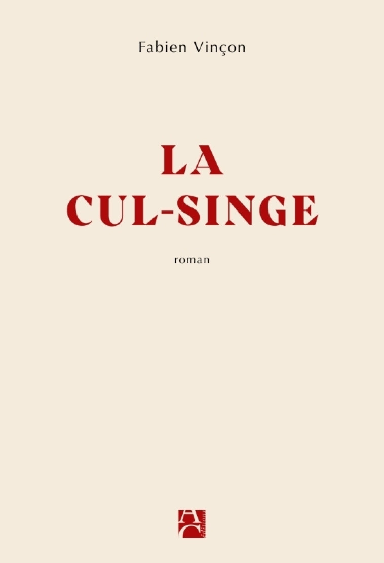 La Cul-singe - Fabien Vinçon - ANNE CARRIERE