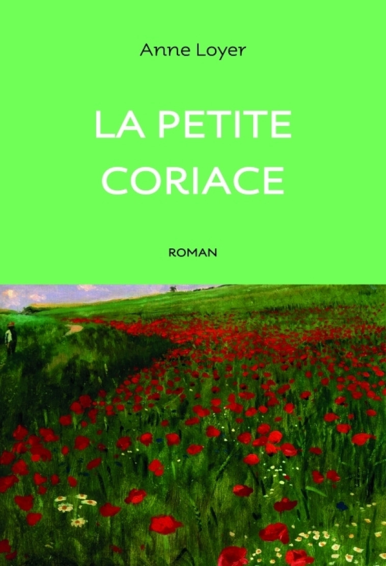 La petite coriace - Anne Loyer - ANNE CARRIERE