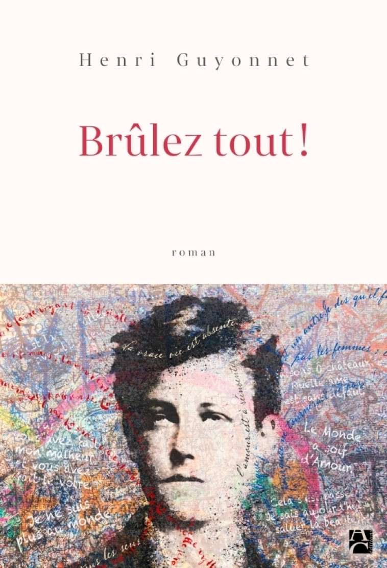 Brûlez tout ! - Henri Guyonnet - ANNE CARRIERE