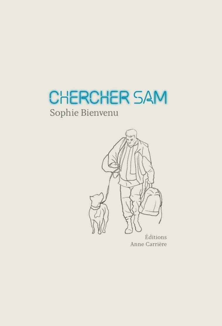 Chercher Sam - Sophie Bienvenu - ANNE CARRIERE