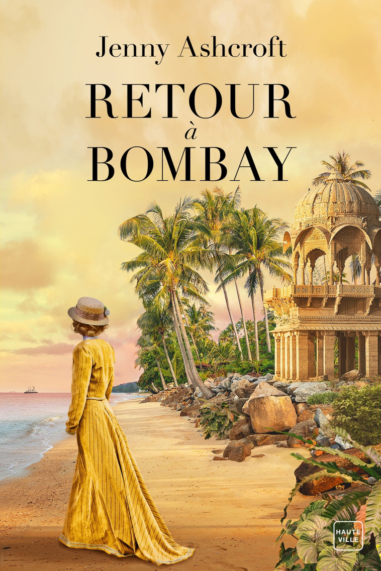 Retour à Bombay - Jenny Ashcroft - HAUTEVILLE