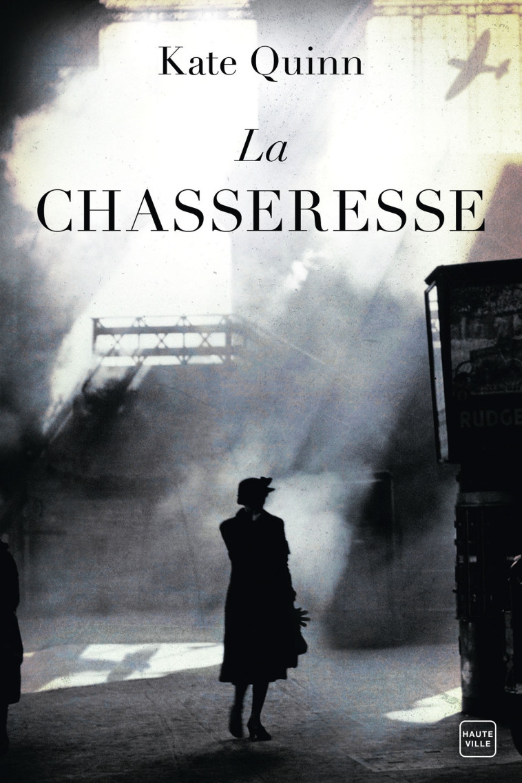 La Chasseresse - Kate Quinn - HAUTEVILLE