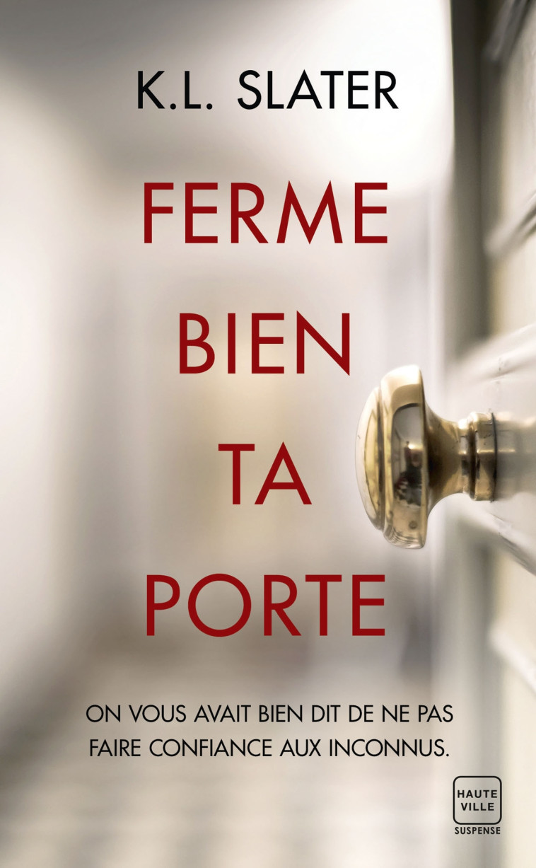 Ferme bien ta porte - K.L. Slater - HAUTEVILLE