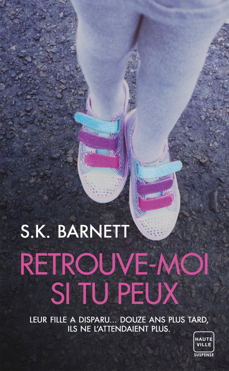 Retrouve-moi si tu peux - S.K. Barnett - HAUTEVILLE