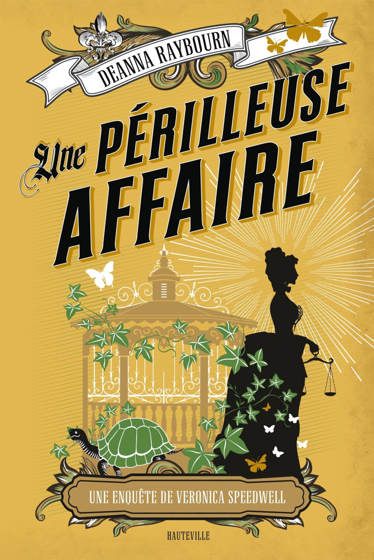 Une enquête de Veronica Speedwell, T2 : Une périlleuse affaire - Deanna Raybourn - HAUTEVILLE