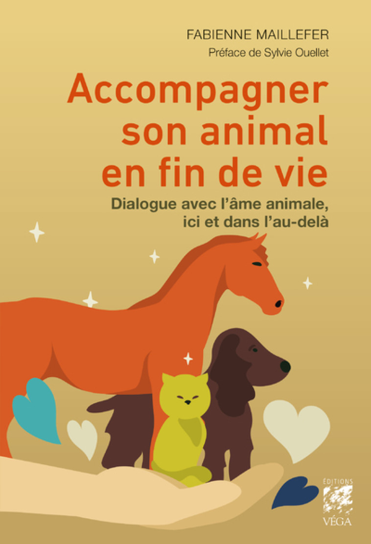 Accompagner son animal en fin de vie - Fabienne Maillefer - VEGA