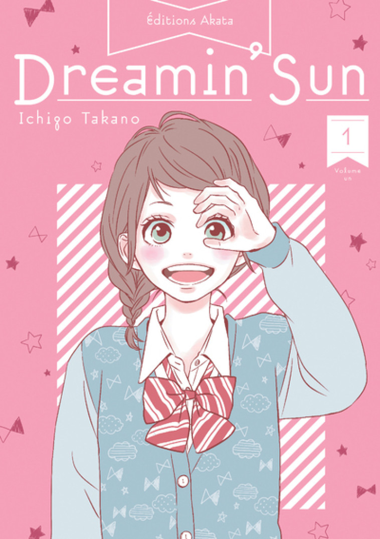 Dreamin' Sun - Nouvelle édition - Tome 1 (VF) - Ichigo Takano - AKATA