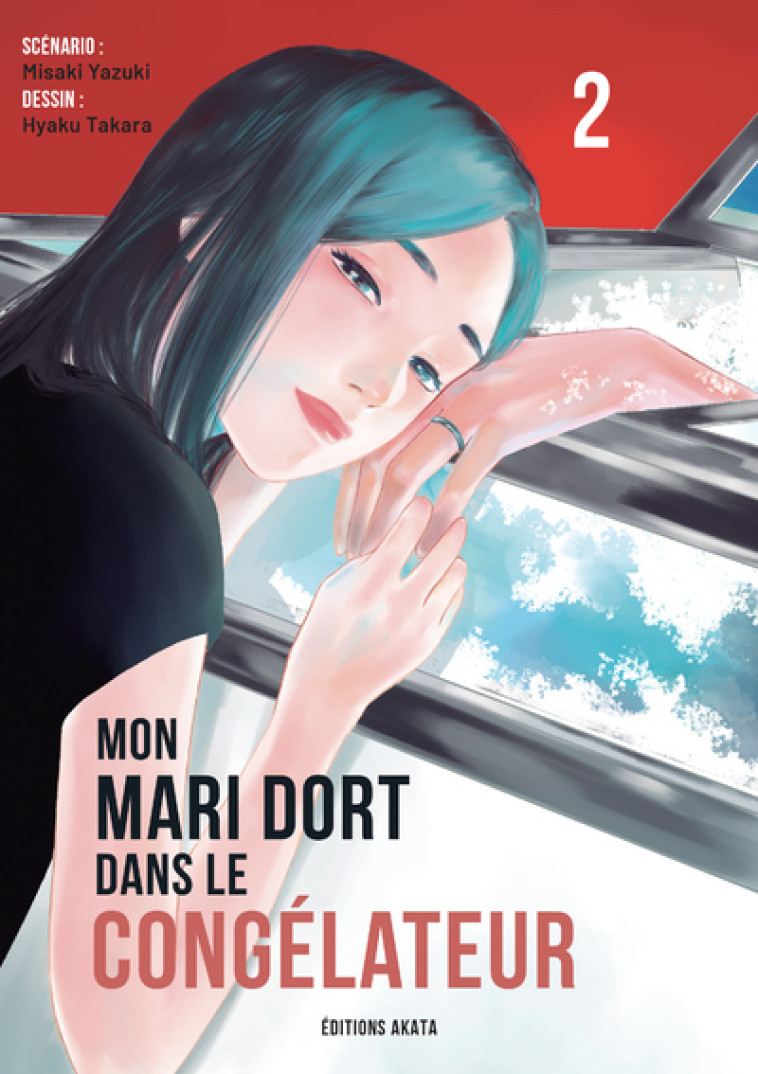 Mon mari dort dans le congélateur - Tome 2 - Misaki Yazuki - AKATA