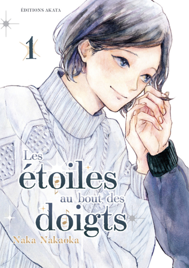 Les étoiles au bout des doigts - Tome 1 - Nakaoka Naka - AKATA