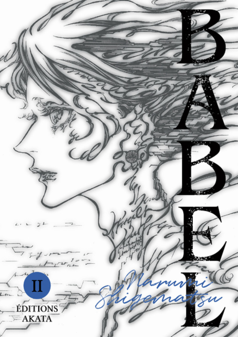 Babel - Tome 2 - Narumi Shigematsu - AKATA