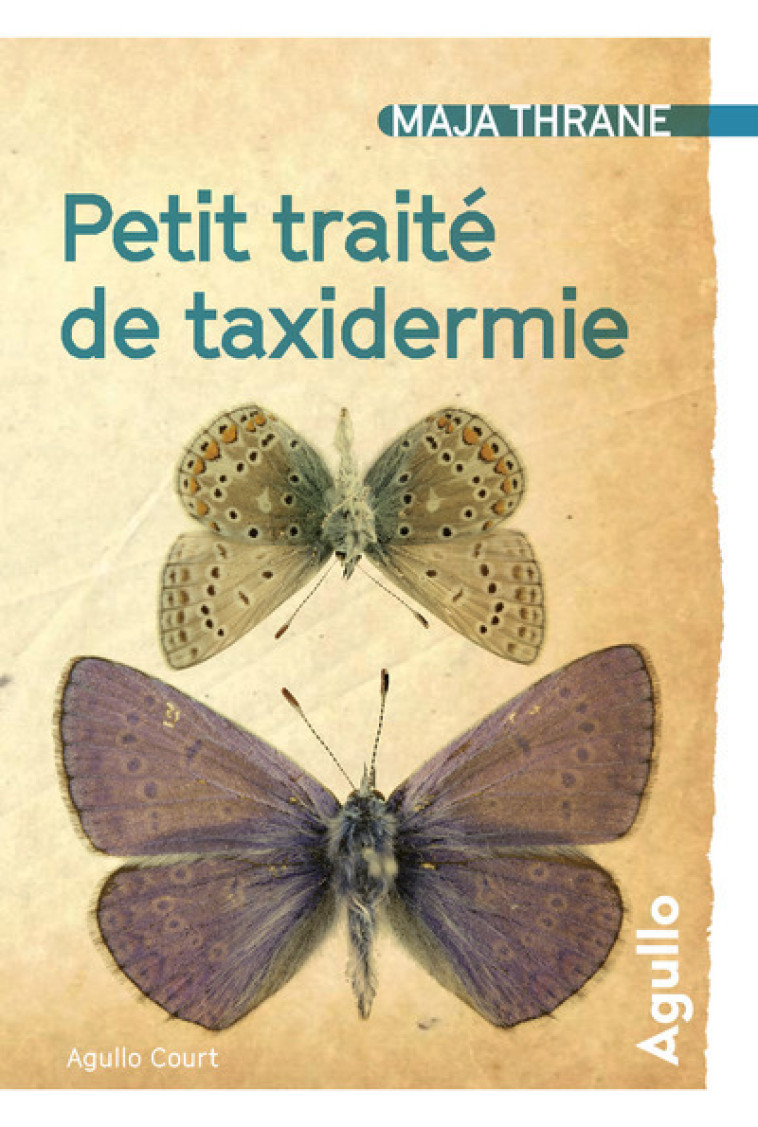 Petit traité de taxidermie - Maja Thrane - AGULLO