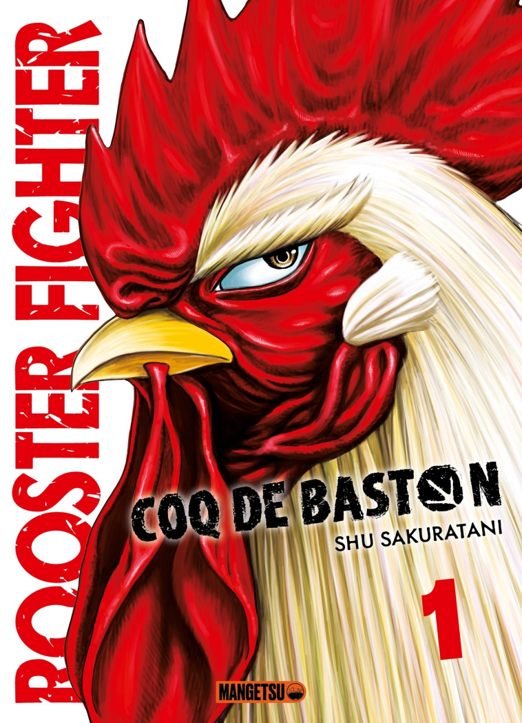 Rooster Fighter - Coq de Baston, T1 : Rooster Fighter - Coq de Baston T01 - Shu Sakuratani - MANGETSU