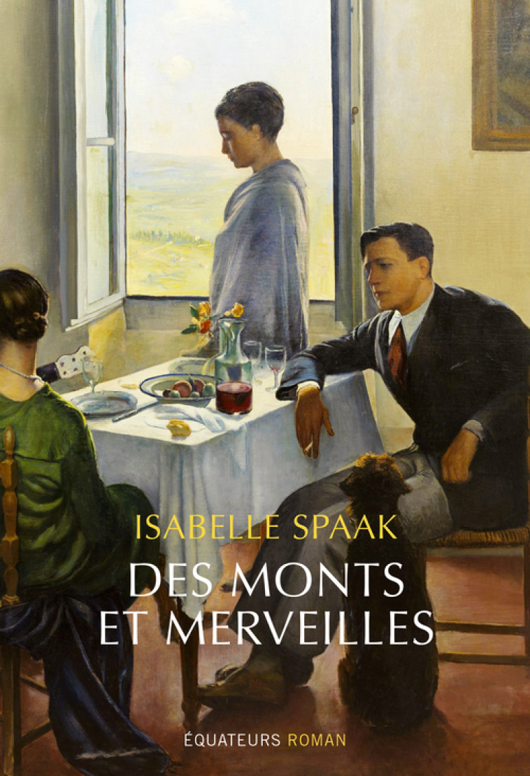 Des monts et merveilles - Isabelle Spaak - DES EQUATEURS