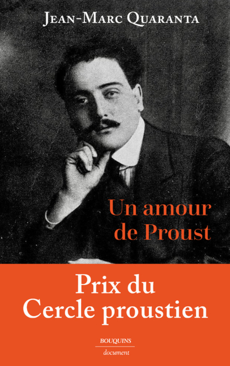 Un amour de Proust - Jean-Marc Quaranta - BOUQUINS