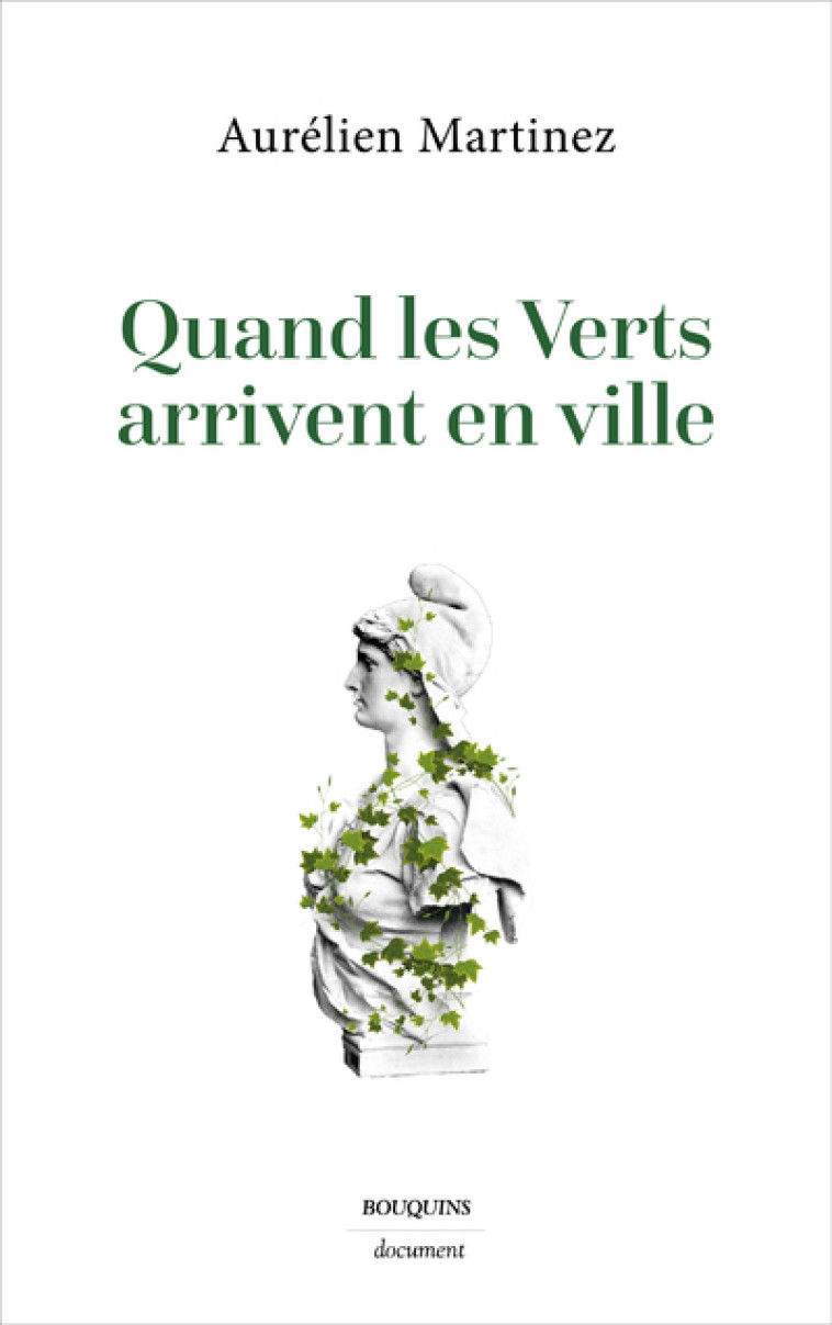 Quand les Verts arrivent en ville - Aurélien Martinez - BOUQUINS