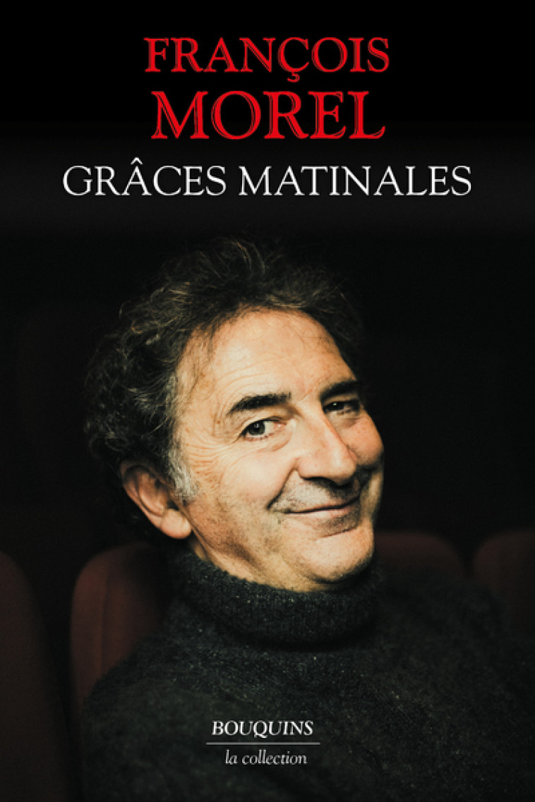 Grâces matinales - François Morel - BOUQUINS