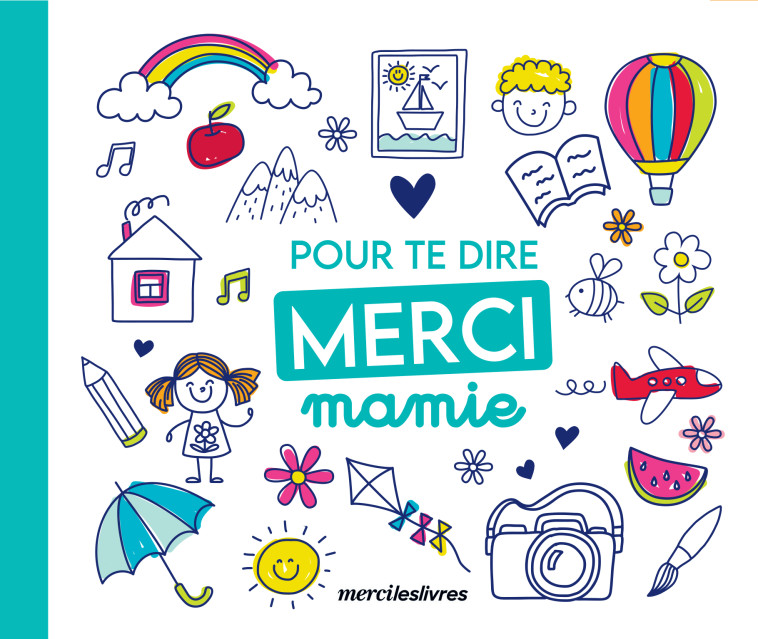 Pour te dire merci... Mamie -  Collectif - MERCILESLIVRES