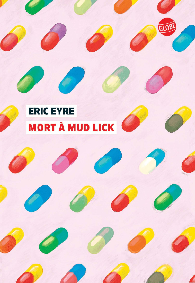 Mort à Mud Lick - Eric Eyre - EDITEUR GLOBE