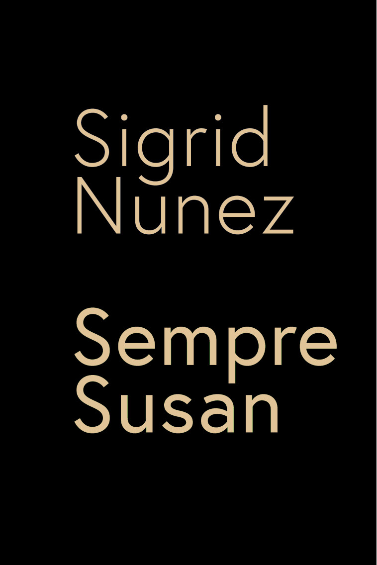 Sempre Susan, souvenirs sur Sontag - Sigrid Nunez - EDITEUR GLOBE