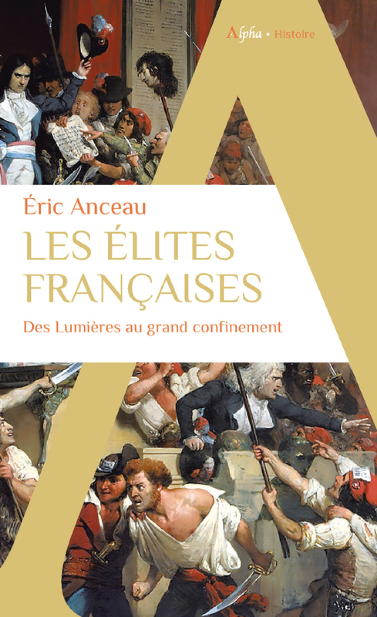 Les élites françaises - Eric Anceau - ALPHA