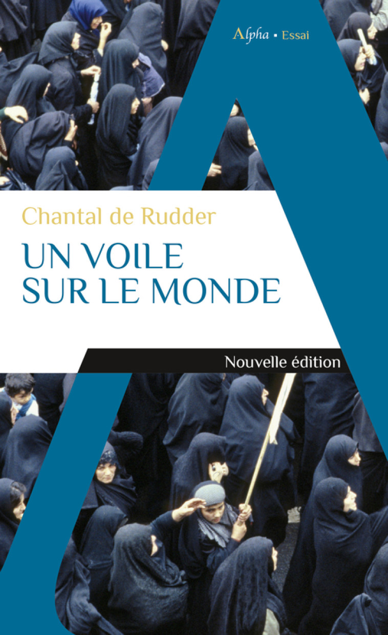 Un voile sur le monde - Chantal De Rudder - ALPHA