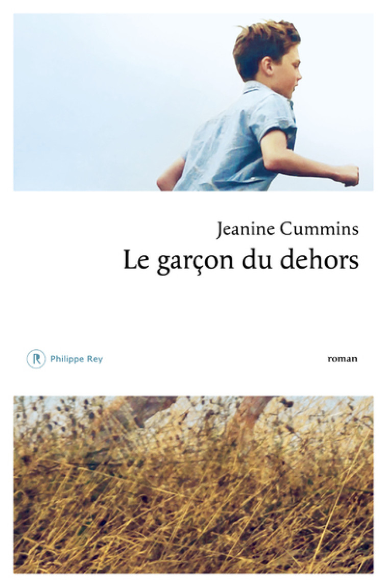 Le garçon du dehors - Jeanine Cummins - REY