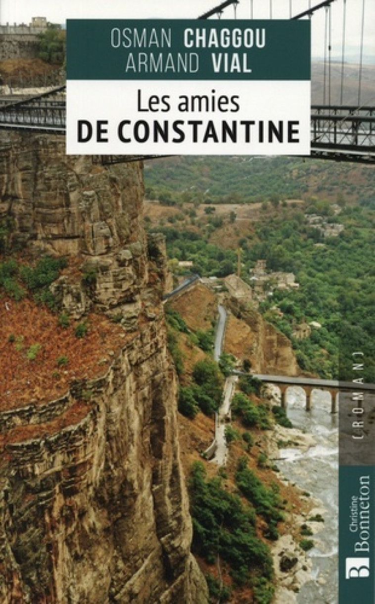 Les amies de Constantine -  O. CHAGGOU ET A. VIA - BONNETON