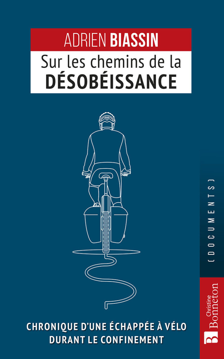 Sur les chemins de la désobéissance -  A. BIASSIN - BONNETON