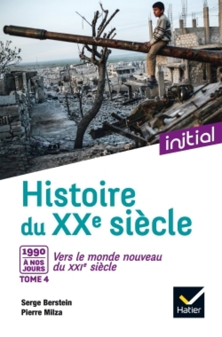 Initial - Histoire du XXe-XXIe siècle tome 4 - Jean Guiffan - HATIER