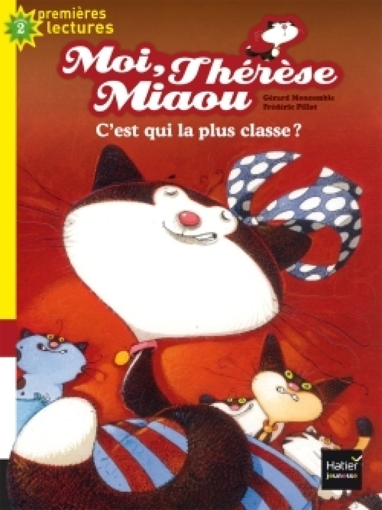 Moi, Thérèse Miaou - C'est qui la plus classe ? CP/CE1 6/7 ans - Gérard Moncomble - HATIER JEUNESSE