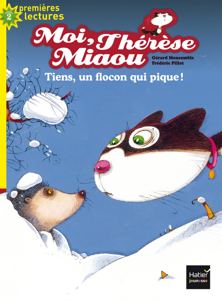 Moi, Thérèse Miaou - Tiens, un flocon qui pique ! CP/CE1 6/7 ans - Gérard Moncomble - HATIER JEUNESSE