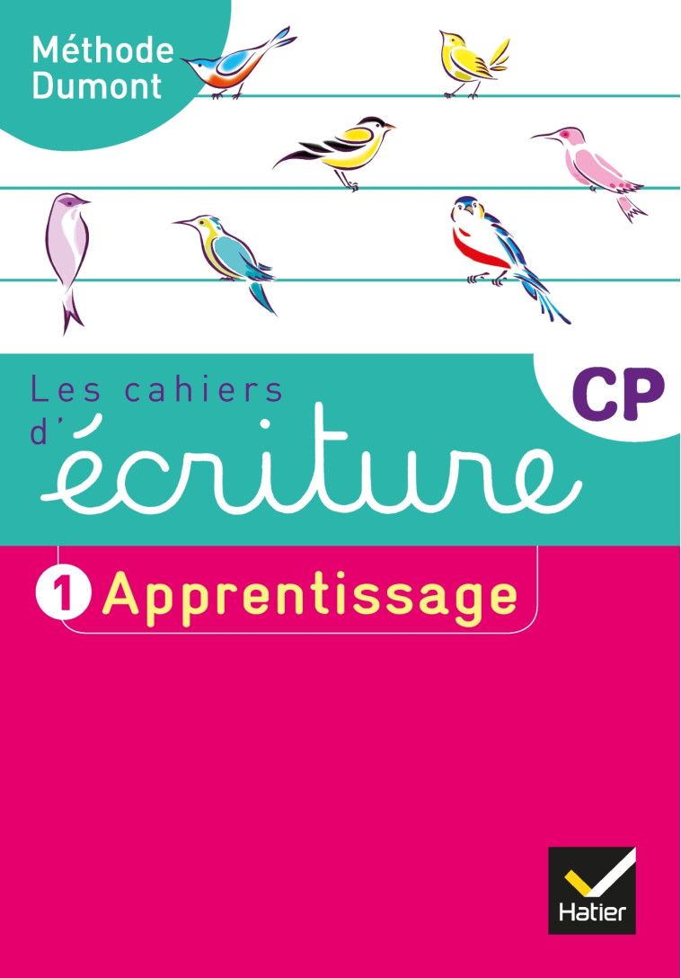 Les cahiers d'écriture CP Éd. 2019 - Cahier n° 1 APPRENTISSAGE - Danièle Dumont - HATIER