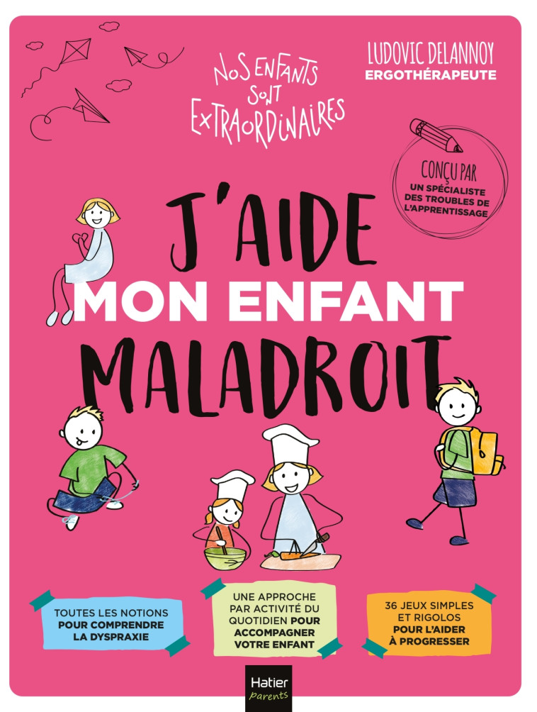 J'aide mon enfant maladroit - Ludovic Delannoy - HATIER PARENTS