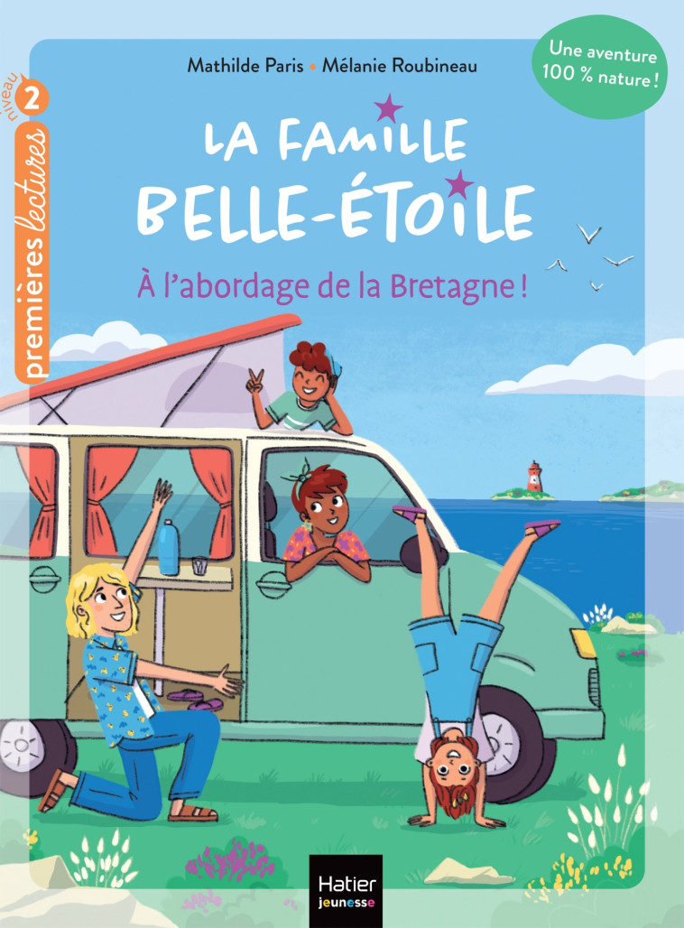 La famille Belle-Etoile - À l'abordage de la Bretagne CP/CE1 6/7 ans - Mathilde Paris - HATIER JEUNESSE