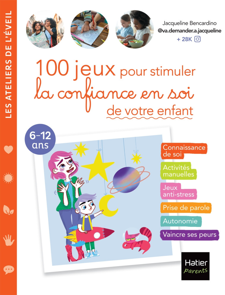 100 jeux pour stimuler la confiance en soi de votre enfant - Jacqueline Bencardino - HATIER PARENTS