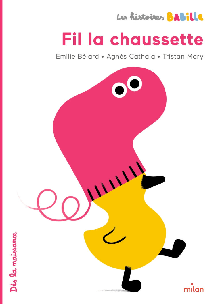 Les histoires Babille - Fil la chaussette - Tristan Mory - MILAN