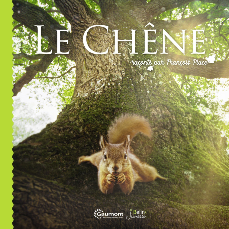 Le Chêne raconté par François Place - François Place - BELIN EDUCATION